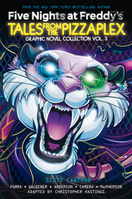 Five Nights at Freddy's: Tales from the Pizzaplex Graphic Novel Collection Vol. 3 by Scott Cawthon, Kelly Parra, Andrea Waggener, Christopher Hastings, Diana Camero, Mike Anderson, Coryn Macpherson, 9781546198611
