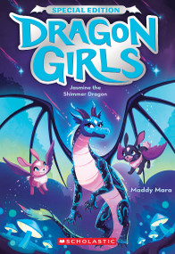 Jasmine the Shimmer Dragon (Dragon Girls Special Edition #2) by Maddy Mara, 9798225018405