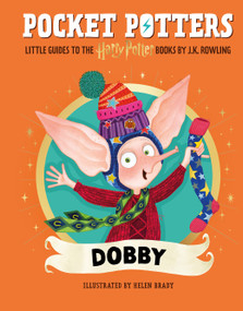 Pocket Potters: Dobby (Little Guides to the Harry Potter Books #7) by J. K. Rowling, Helen Brady, 9798225023188
