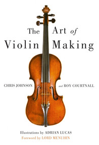 Art of Violin Making by Chris Johnson, 9780709058762