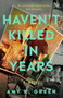 Haven't Killed in Years by Amy K. Green, 9798217191741