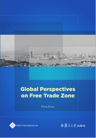Global Perspectives on Free Trade Zones by Shujun Feng, 9781844645220