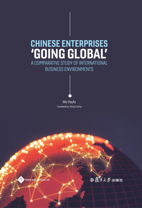 Chinese Enterprises 'Going Global' (A Comparative Study of International Business Environments) by Youfu Wu, 9781844646029