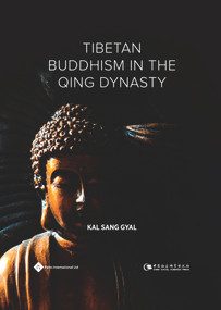 Tibetan Buddhism in the Qing Dynasty by KalSang Gyal, 9781844646685