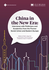 China in the New Era (Interviews with Politicians and Academics from the Former Soviet Union and Eastern Europe) by Haiqing Yu, Xiangyang Xin, Hui Jiang, Ruiqin Li, 9781844646968
