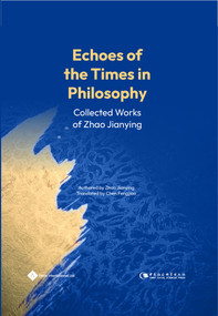Echoes of the Times in Philosophy (Collected Works of Zhao Jianying) by Jianying Zhao, 9781844647835