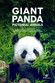 Giant Panda Pictorial Annals by The office of Sichuan Province Local Records, Forestry and Grassland Administration of Sichuan Province, 9781844647859