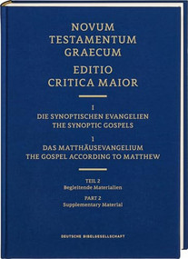 Novum Testamentum Graecum Editio Critica Maior, (ECM) I.1/2 (The Gospel According to Matthew, Accompanying Materials) by Institute for New Testament Textual Research, 9783438056252