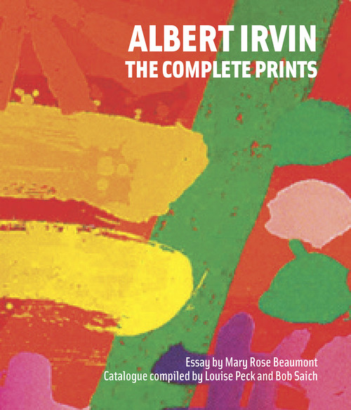 Albert Irvin (The Complete Prints) by Mary Rose Beaumont, 9781848220553