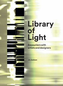 Library of Light (Encounters with Artists and Designers) by Jo Joelson, Jo Joelson, 9781848222533