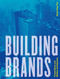 Building Brands (Corporations and Modern Architecture) by Grace Ong Yan, Grace Ong Yan, 9781848224070