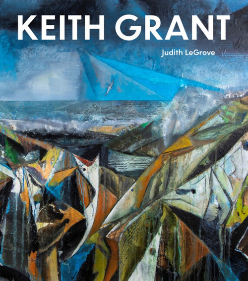 Keith Grant by Judith LeGrove, Judith LeGrove, 9781848226272