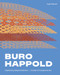Buro Happold - Engineering, Design and Advisory (50 Years of Courage and Care) by Hugh Pearman, 9781848227637