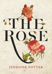 The Rose by Jennifer Potter, 9781848871762