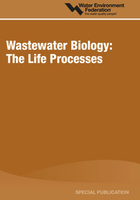 Wastewater Biology (The Life Processes) by Water Environment Federation (Wef), 9781881369936