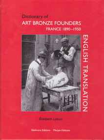 Dictionary of Art Bronze Founders, France 1890-1950 by Élisabeth Lebon, 9781901403039
