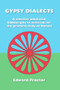 Gypsy Dialects (A Selected Annotated Bibliography of Materials for the Practical Study of Romani) by Edward Proctor, 9781902806488