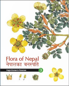 Flora of Nepal (Volume 3, Magnoliaceae to Rosaceae) by Mark Watson, 9781906129781