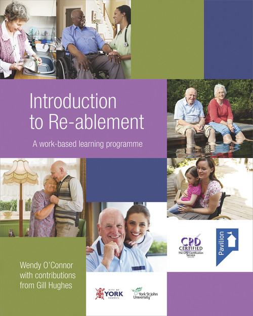 Introduction to Re-ablement (A work-based learning programme) by Wendy O'Connor, Gill Hughes, 9781908993175