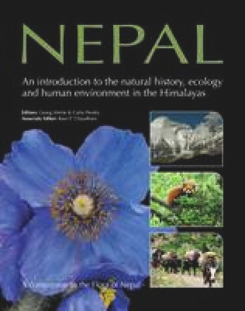 Nepal ( An Introduction to the Natural History, Ecology and Human Impact of the Himalayas) by Georg Miehe, Colin Pendry, 9781910877029
