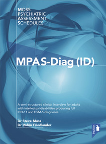 Moss-PAS (Diag ID) (A semi-structured clinical interview for adults with intellectual disabilities producing full ICD-11 and DSM-5 diagnoses) by Steve Moss, 9781912755318