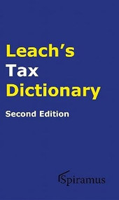 Leach's Tax Dictionary by Robert Leach, 9781913507701