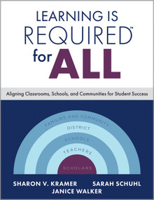 Learning Is Required™ for All by Sharon V. Kramer, Sarah Schuhl, Janice Walker, 9781962188975
