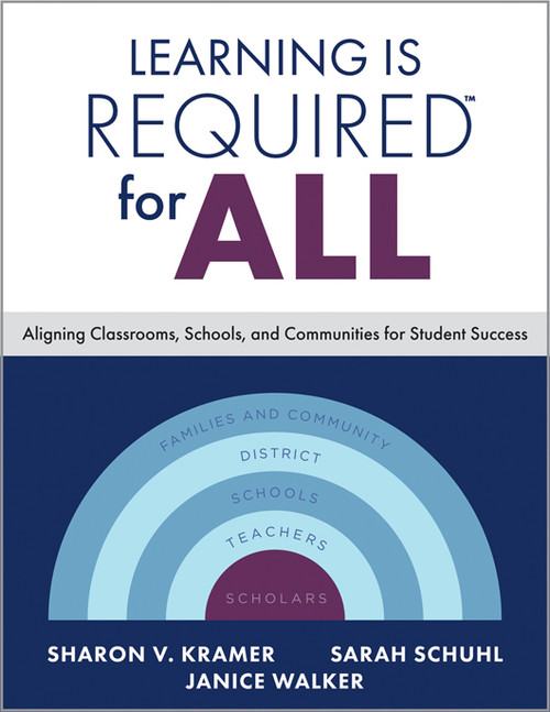 Learning Is Required™ for All by Sharon V. Kramer, Sarah Schuhl, Janice Walker, 9781962188975