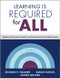 Learning Is Required™ for All by Sharon V. Kramer, Sarah Schuhl, Janice Walker, 9781962188975