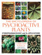 The Encyclopedia of Psychoactive Plants (Ethnopharmacology and Its Applications) by Christian Rätsch, Albert Hofmann, 9780892819782
