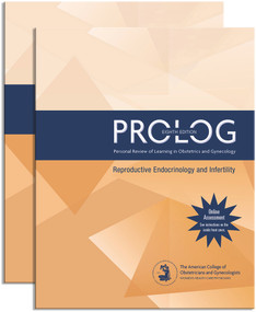PROLOG: Reproductive Endocrinology & Infertility (Assessment & Critique) by American College of Obstetricians and Gynecologists, 9781948258241