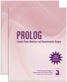PROLOG: Female Pelvic Medicine and Reconstructive Surgery (Assessment & Critique) by American College of Obstetricians and Gynecologists, 9781948258296
