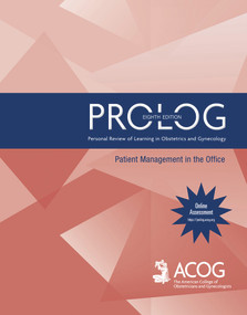 PROLOG: Patient Management in the Office, Eighth Edition by American College of Obstetricians and Gynecologists, 9781948258456