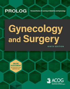 PROLOG: Gynecology and Surgery, Ninth Edition (Assessment & Critique) by American College of Obstetricians & Gynecologists, 9781948258722