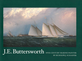 J.E.Buttersworth (19th Century Marine Painter) by Rudolph J. Schaefer, 9780939511259
