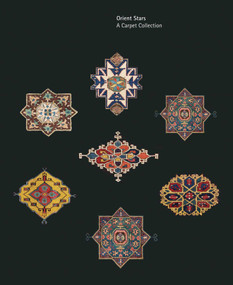 Orient Stars (A Carpet Collection) by Heinrich Kirchheim, Michael Frenses, Friedrich Spuhler, Garry Muse, Jurg Rageth, Eberhart Herrmann, 9780951619964
