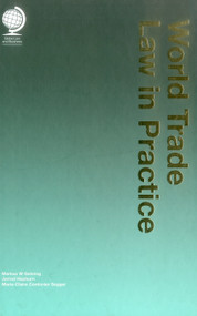 World Trade Law in Practice by Markus W. Gehring, Jarrod Hepburn, Marie-Claire Cordonier Segger, 9780954870683