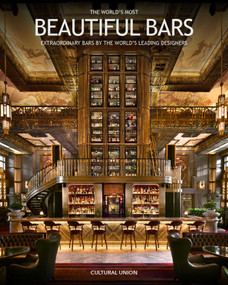 The World's Most Beautiful Bars (Extraordinary Bars by the World's Leading Interior Designers) by Peter Martin, 9781068260803