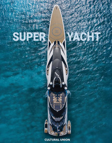 Superyacht (Inside the world's most incredible superyachts) by Peter Martin, 9781068260858
