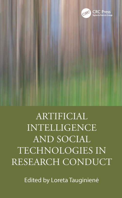 Artificial Intelligence and Social Technologies in Research Conduct by Loreta Tauginienė, 9781041331704