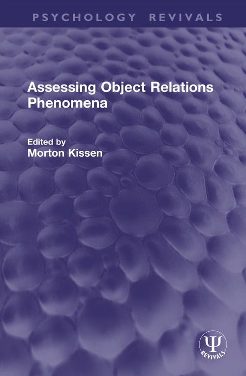 Assessing Object Relations Phenomena by Morton Kissen, 9781041433934