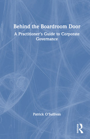 Behind the Boardroom Door (A Practitioner's Guide to Corporate Governance) by Patrick O'Sullivan, 9781041359715