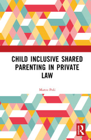 Child Inclusive Shared Parenting in Private Law by Marco Poli, 9781041232780