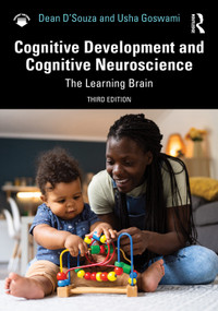 Cognitive Development and Cognitive Neuroscience (The Learning Brain) by Dean D'Souza, Usha Goswami, 9781032763187
