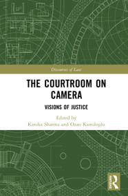 The Courtroom on Camera (Visions of Justice) by Kanika Sharma, Ozan Kamiloglu, 9781041016953