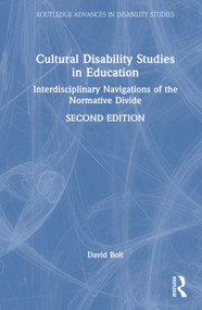 Cultural Disability Studies in Education (Interdisciplinary Navigations of the Normative Divide) by David Bolt, 9781041248910
