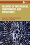 Failures of Mechanical Components and Structures by Gregory N. Haidemenopoulos, Anna D. Zervaki, 9781041200819