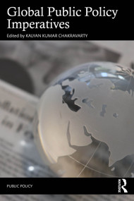Global Public Policy Imperatives by Kalyan Kumar Chakravarty, 9781041440864