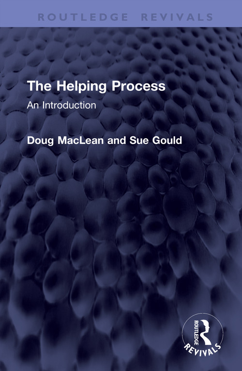 The Helping Process (An Introduction) by Doug MacLean, Sue Gould, 9781041438816
