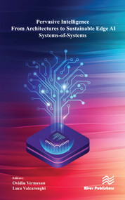 Pervasive Intelligence - From Architectures to Sustainable Edge AI Systems-of-Systems by Ovidiu Vermesan, Luca Valcarenghi, 9788743815198